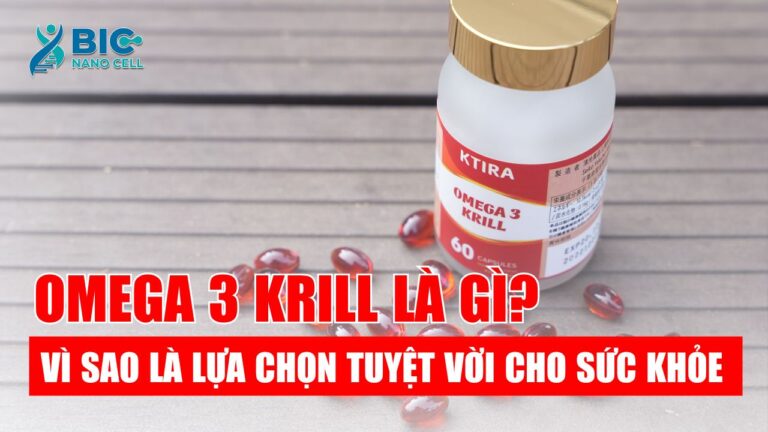 Omega krill là gì? Bic Nano Cell