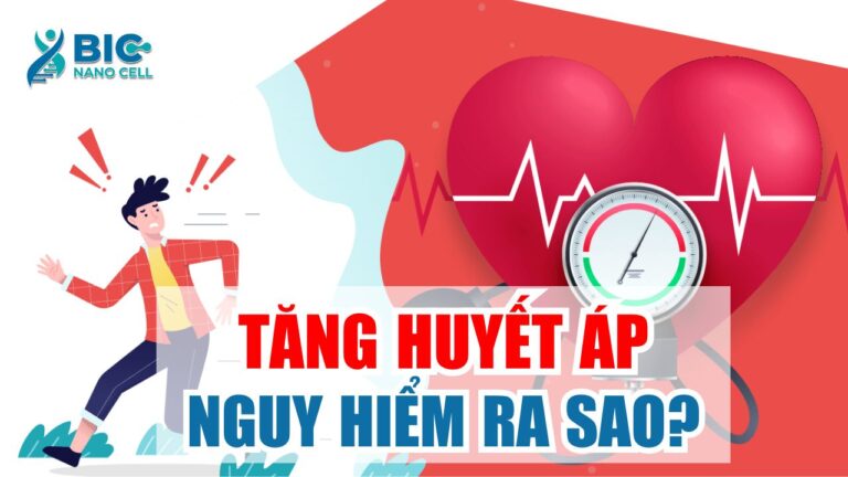 Tăng huyết áp nguy hiểm ra sao Bic Nano Cell