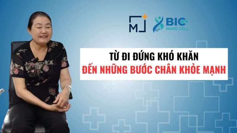 Hành Trình Đánh Bại Thoái Hóa Khớp Của Cô Loan Bic Nano Cell